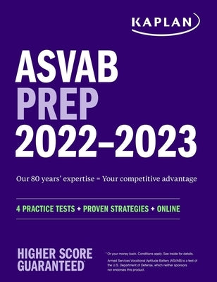 ASVAB Prep 2022-2023: 4 Practice Tests + Proven Strategies + Online by Kaplan Test Prep