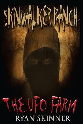 Skinwalker Ranch: The UFO Farm Paperback Createspace Independent Publishing Platform