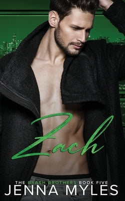 Zach: A Brash Brothers Romance Paperback Myles High Publishing