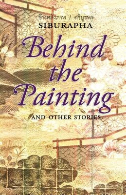 Behind the Painting: And Other Stories Paperback Silkworm Books