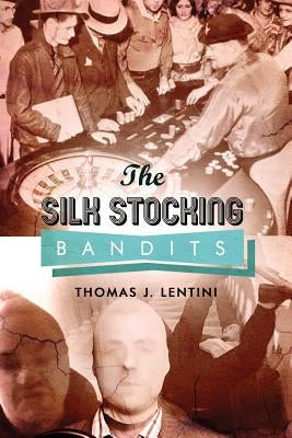 The Silk Stocking Bandits: City of Violence Paperback Dorrance Publishing Co.