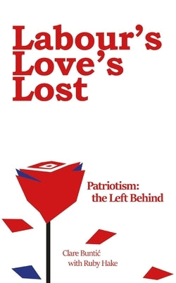 Labour's Love's Lost Paperback New Generation Publishing