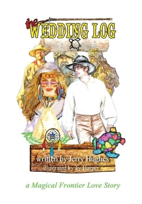 The Wedding Log by Hughes, Jerry