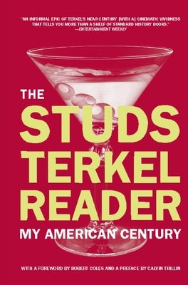 The Studs Terkel Reader: My American Century Paperback New Press