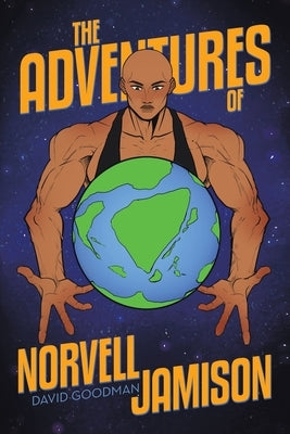 The Adventures of Norvell Jamison by Goodman, David