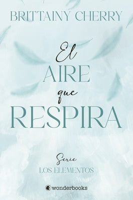 Aire Que Respira, El by Cherry, Brittainy