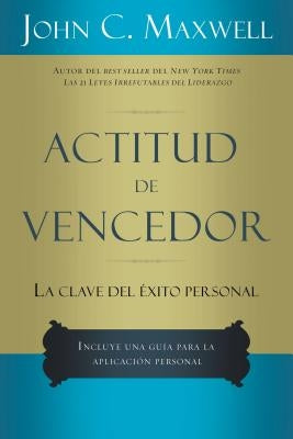 Actitud de Vencedor by Maxwell, John C.