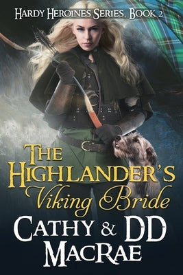 The Highlander's Viking Bride: The Hardy Heroines series, book #2 Paperback Short Dog Press