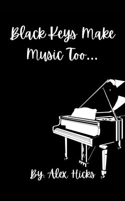 Black Keys Make Music Too... Paperback Libresco Feeds Private Limited