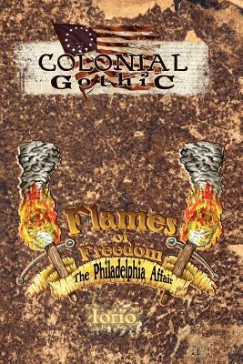 Flames of Freedom: The Philadelphia Affair Paperback Rogue Games, Inc.