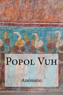 Popol Vuh by Anonimo