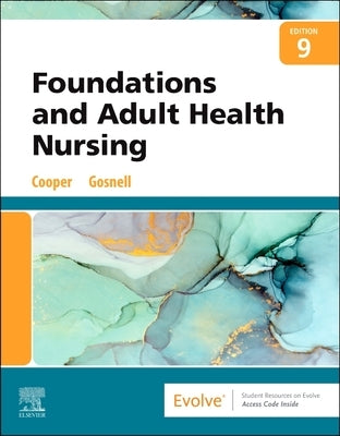 Foundations and Adult Health Nursing by Cooper, Kim