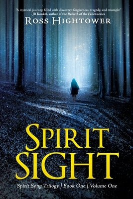 Spirit Sight: Volume One by Hightower, Ross