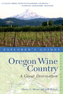 Explorer's Guide Oregon Wine Country: A Great Destination Paperback Countryman Press