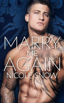 Marry Me Again: A Billionaire Second Chance Romance Paperback Createspace Independent Publishing Platform
