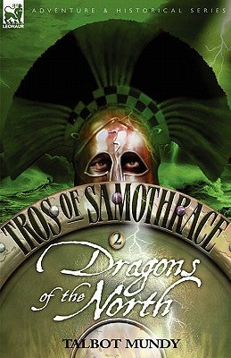 Paperback copy of "Tros of Samothrace 2: Dragons of the North" by Leonaur Ltd, featuring the book cover with artwork and title.