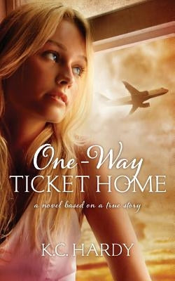 One-Way Ticket Home: A Novel Based on a True Story Paperback Casbury Lane Press