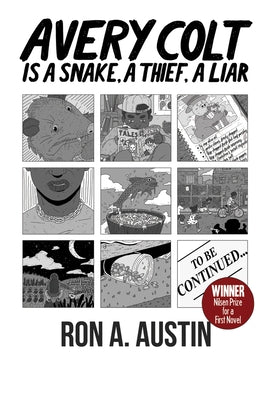 Avery Colt Is a Snake, a Thief, a Liar by Austin, Ron A.