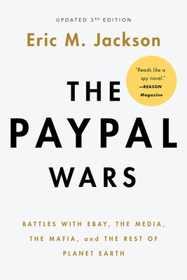 The PayPal Wars by Jackson, Eric M.