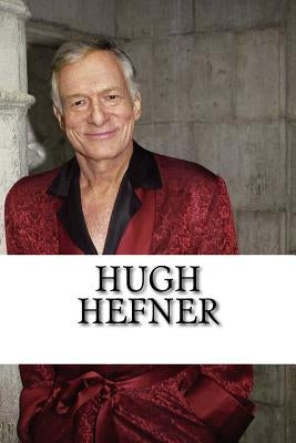 Hugh Hefner: A Biography by Harris, Jack