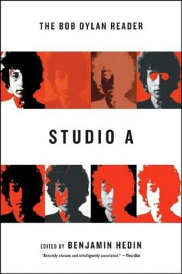 Studio a: The Bob Dylan Reader by Hedin, Benjamin