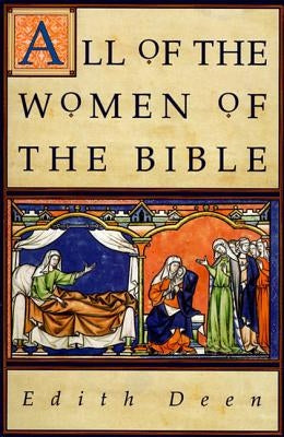 All of the Women of the Bible by Deen, Edith