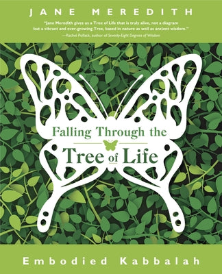 Falling Through the Tree of Life: Embodied Kabbalah by Meredith, Jane