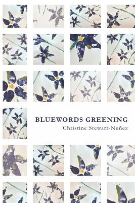 Bluewords Greening by Stewart-Nuñez, Christine
