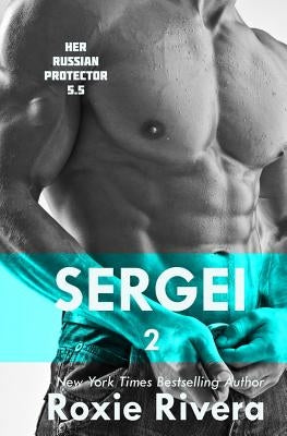 Sergei II: (Her Russian Protector #5.5) Paperback Night Works Books