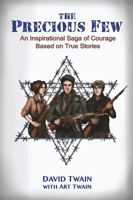 The Precious Few: An Inspirational saga of courage based on true stories Paperback Amsterdam Publishers