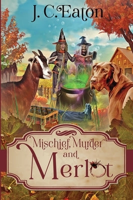 Mischief, Murder and Merlot Paperback Beyond the Page Publishing