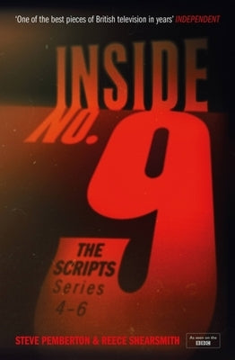 Inside No. 9: The Scripts Series 4-6 by Pemberton, Steve
