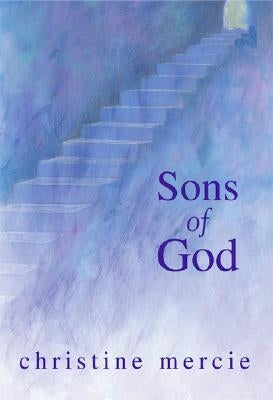 Sons of God by Mercie, Christine