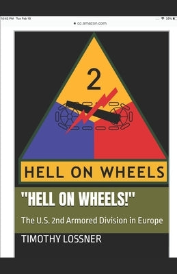 Roosevelt's Butchers: The U.S. 2nd Armored Division in Europe by Lossner, Arnold Otto