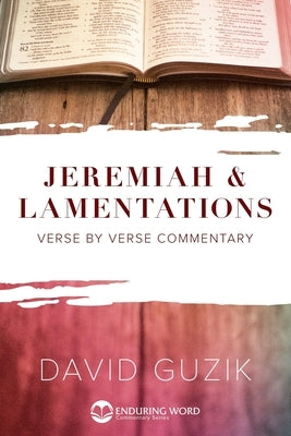 Jeremiah and Lamentations Enduring Word Media
