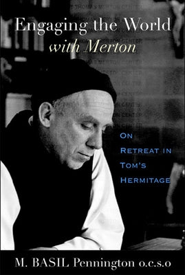 Engaging the World with Merton: On Retreat in Tom's Hermitage Paperback Paraclete Press (MA)
