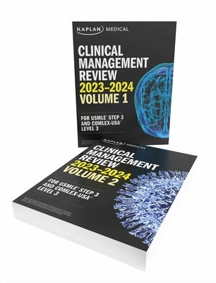 Clinical Management Complete 2-Book Subject Review 2023-2024: Lecture Notes for USMLE Step 3 and Comlex-USA Level 3 by Kaplan Medical