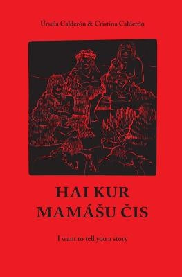 Hai kur mamashu chis: I want to tell you a story Paperback Createspace Independent Publishing Platform