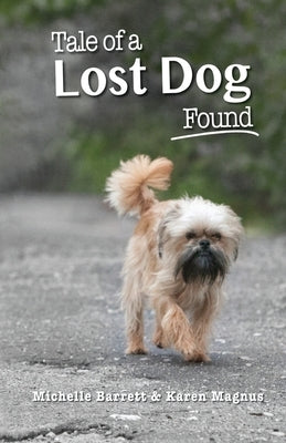 Tale of a Lost Dog Found by Barrett, Michelle