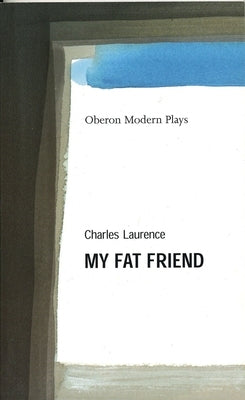 My Fat Friend by Laurence, Charles