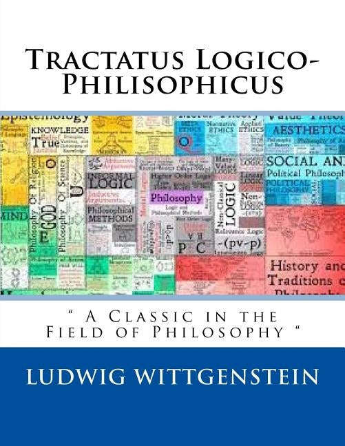 Tractatus Logico-Philisophicus Paperback Createspace Independent Publishing Platform