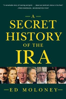 Secret History of the IRA W. W. Norton & Company