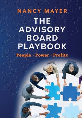 The Advisory Board Playbook by Mayer, Nancy