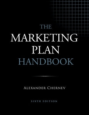 The Marketing Plan Handbook, 6th Edition by Chernev, Alexander