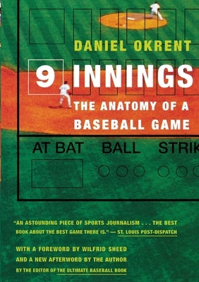 Nine Innings: The Anatomy of a Baseball Game by Okrent, Daniel