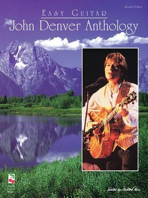 John Denver Anthology for Easy Guitar by Denver, John