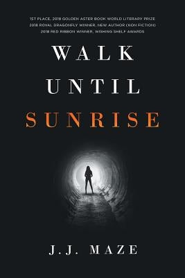 Walk Until Sunrise by Maze, J. J.