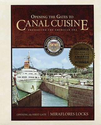 Opening the Gates to Canal Cuisine: Preserving the American Era Paperback Library Press at Uf