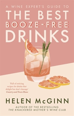 A Wine Expert's Guide to the Best Booze-Free Drinks by McGinn, Helen