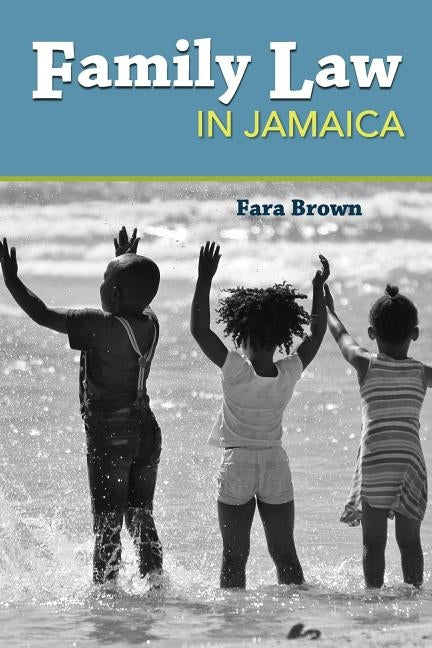 Family Law in Jamaica by Brown, Fara